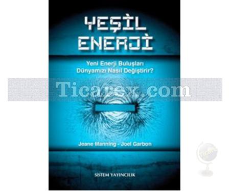 Yeşil Enerji | Jeane Manning, Joel Garbon - Resim 1