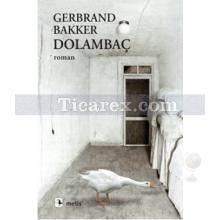 Dolambaç | Gerbrand Bakker