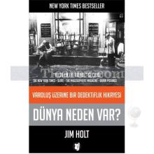 Dünya Neden Var? | Jim Holt