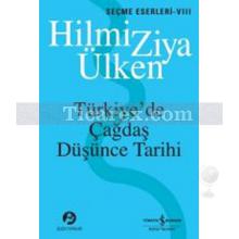 Türkiye'de Çağdaş Düşünce Tarihi | Hilmi Ziya Ülken