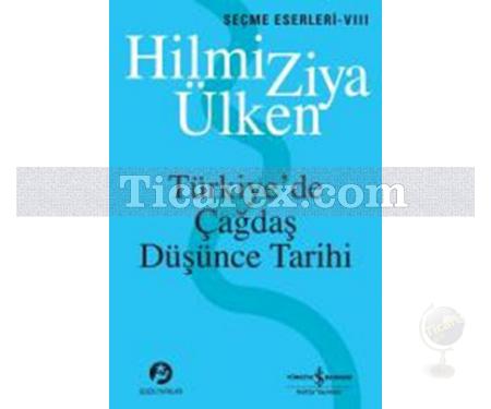 Türkiye'de Çağdaş Düşünce Tarihi | Hilmi Ziya Ülken - Resim 1