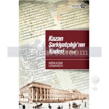 Kazan Şarkiyatçılığı'nın Kaderi | Mirksaim Usmanov