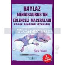 Haylaz Miniosaurus'un Eğlenceli Maceraları | Nick Ward