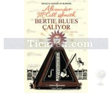 Bertie Blues Çalıyor | Alexander McCall Smith - Resim 1