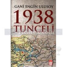 1938 Tunceli | Gani Engin Ulusoy