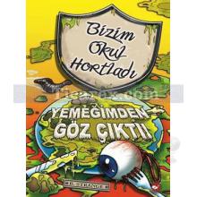 Bizim Okul Hortladı 6 - Yemeğimden Göz Çıktı | B. Strange