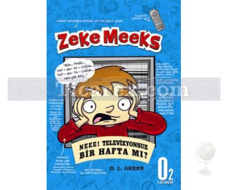 Zeke Meeks - Neee! Televizyonsuz Bir Hafta mı? | D. L. Green - Resim 1