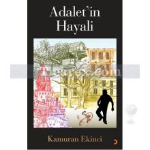 Adalet'in Hayali | Kamuran Ekinci