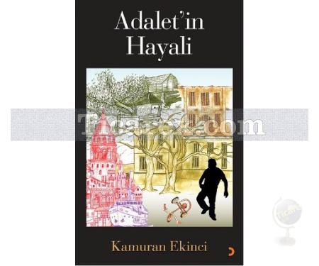 Adalet'in Hayali | Kamuran Ekinci - Resim 1