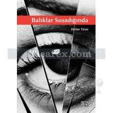 Balıklar Susadığında | Helim Yüsiv