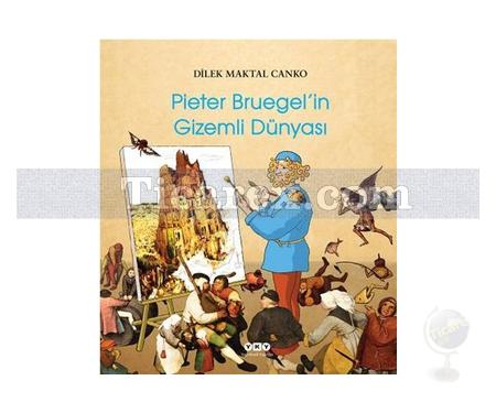 Pieter Bruegel'in Gizemli Dünyası | Dilek Maktal Canko - Resim 1