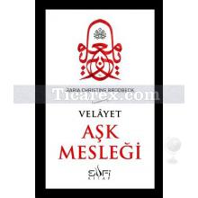 Velâyet - Aşk Mesleği | Rabia Christine Brodbeck