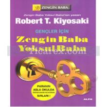 Gençler İçin Zengin Baba Yoksul Baba | Robert T. Kiyosaki