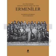 1915 Öncesinde Osmanlı İmparatorluğu'nda Ermeniler | Paul B. Paboudjian, Raymond H. Kevorkian