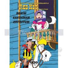 Red Kit - Benim Kahraman Kovboyum (Sayı: 11) | Jean-François Henry , Oliver Jean-Marie