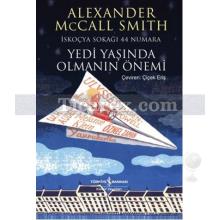 Yedi Yaşında Olmanın Önemi | Alexander McCall Smith