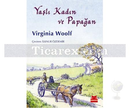 Yaşlı Kadın ve Papağan | Virginia Woolf - Resim 1