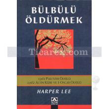 Bülbülü Öldürmek | Harper Lee