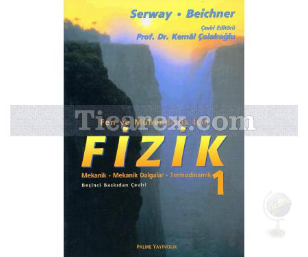 Fizik Cilt: 1 | Mekanik, Mekanik Dalgalar, Termodinamik | Raymond A. Serway, Robert J. Beichner - Resim 1