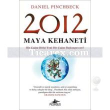 2012 Maya Kehaneti | Daniel Pinchbeck
