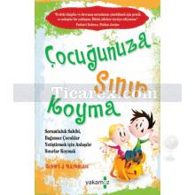 Çocuğunuza Sınır Koyma | Robert J. Mackenzie