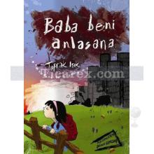 Baba Beni Anlasana | Toprak Işık