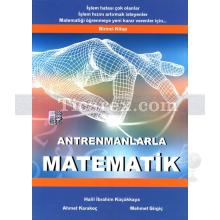 Antrenmanlarla Matematik Birinci Kitap | (Matematiği Öğrenmeye Yeni Karar Verenler)