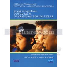 Çocuklarda ve Ergenlerde Duygusal ve Davranışsal Bozukluklar | Daniel T. Sciarra, Vance L. Austin