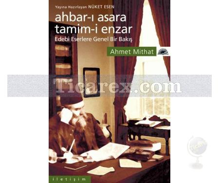 Ahbar-ı Asara Tamim-i Enzar | Edebi Eserlere Genel Bir Bakış | Ahmet Midhat - Resim 1