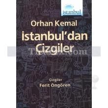 İstanbul'dan Çizgiler | Orhan Kemal