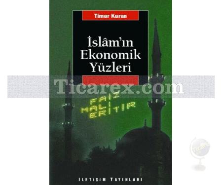 İslâm'ın Ekonomik Yüzleri | Timur Kuran - Resim 1