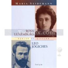 Rosa Luxemburg - Leo Jogiches | Maria Seidemann