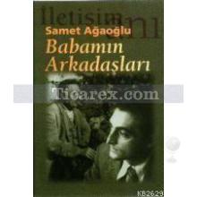 Babamın Arkadaşları | Samet Ağaoğlu