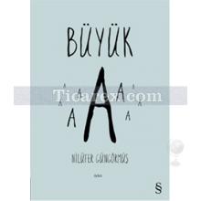 Büyük A | Nilüfer Güngörmüş