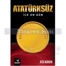 Atatürk'süz İlk On Gün | Ata Nirun