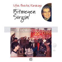 Bitmeyen Sürgün | Ufuk Bektaş Karakaya