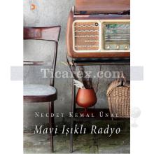 Mavi Işıklı Radyo | Necdet Kemal Ünal