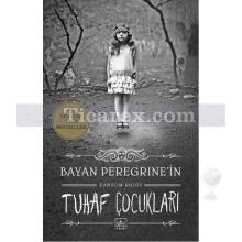 Bayan Peregrine'in Tuhaf Çocukları | Ransom Riggs