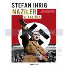 Naziler ve Atatürk | Stefan Ihrig