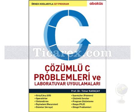 Çözümlü C Problemleri ve Laboratuvar Uygulamaları | Timur Karaçay - Resim 1