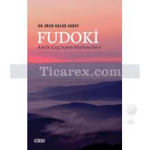 Fudoki | Antik Çağ Japon Söylenceleri | Okan Haluk Akbay