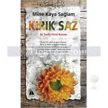 Kırık Saz | Bir Tevfik Fikret Romanı | Mine Kaya Sağlam