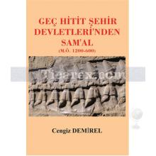 Geç Hitit Sehir Devletleri'nden Sam'al | ( M.Ö. 1200-600 ) | Cengiz Demirel