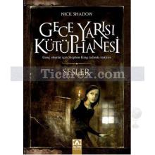 Gece Yarısı Kütüphanesi | Sesler | Nick Shadow