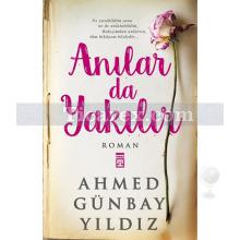 Anılar da Yakılır | Ahmed Günbay Yıldız