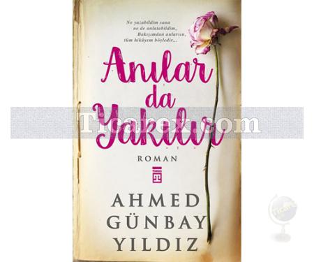 Anılar da Yakılır | Ahmed Günbay Yıldız - Resim 1