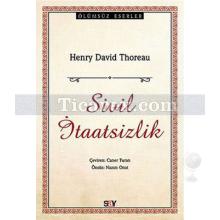 Sivil İtaatsizlik | Henry David Thoreau