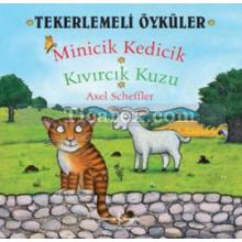 Tekerlemeli Öyküler - Minicik Kedicik ve Kıvırcık Kuzu | Axel Scheffler