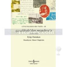 Çanakkale'den Mondros'a 1915 - 1918 | Günlüklerde Bir Ömür 3 | Eyüp Durukan