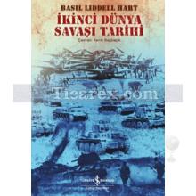 İkinci Dünya Savaşı Tarihi | Basıl Liddell Hart